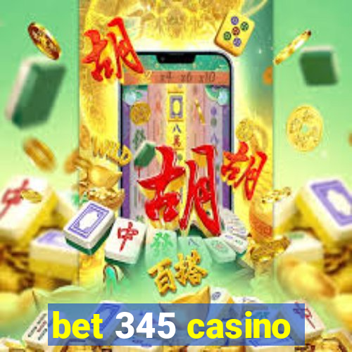 bet 345 casino